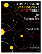 A Sprinkling of Sweetness in a Chaotic World for Marimba Trio