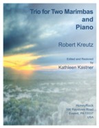 Trio for Two Marimbas and Piano, Robert E. Kreutz