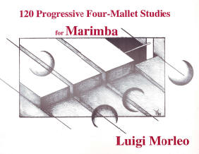 120 Progressive Four-Mallet Studies for Marimba